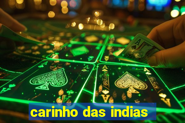 carinho das indias